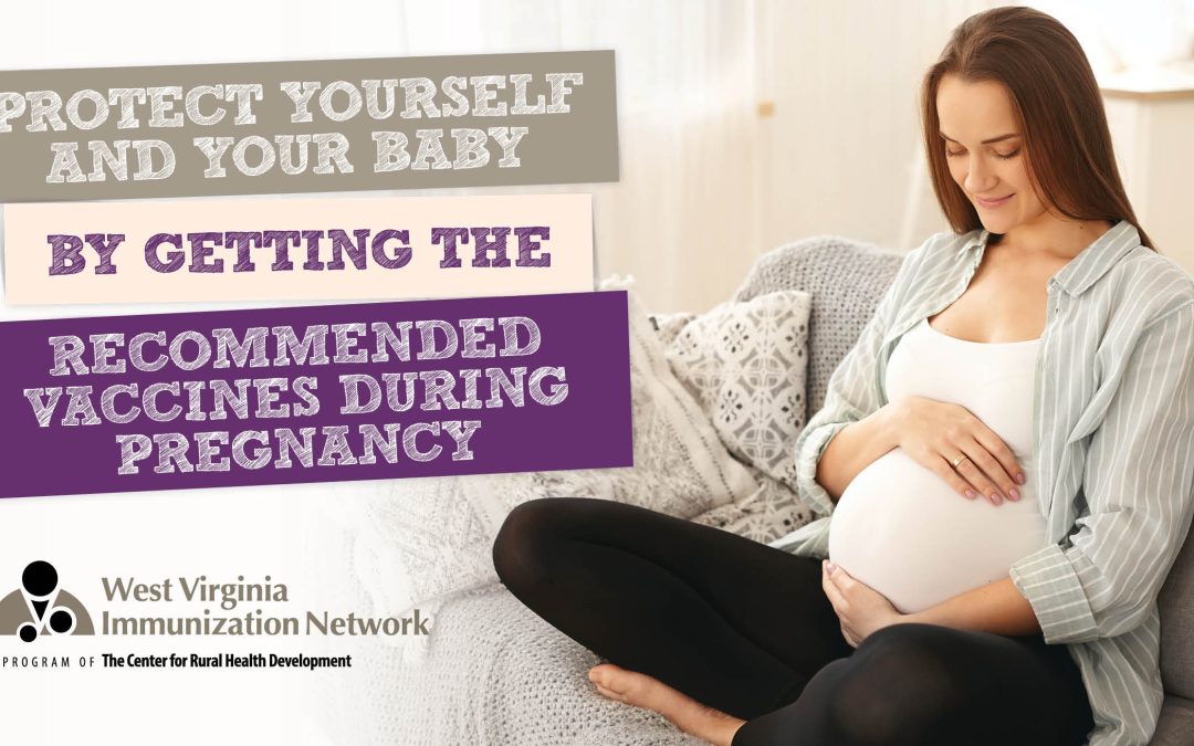 Protecting Yourself and Your Baby by Getting the Recommended Vaccines During Pregnancy